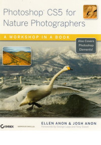 Photoshop CS5 for nature photographers : a workshop in a book