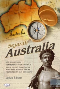 Sejarah Australia : dari terbentuknya commonwealth of australia sampai dengan terbentuknya kerja sama regional dengan negara-negara asia dan pasifik