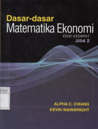 Dasar-dasar Matematika Ekonomi Jilid 1 edisi ke empat