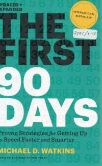 The first 90 days : proven strategies for getting up to speed faster and smarter