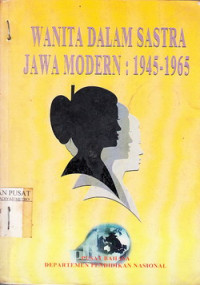 Wanita Dalam Sastra Jawa Modern: 1945-1965